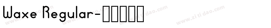 Waxe Regular字体转换